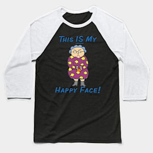 Edna: This IS My Happy Face! Baseball T-Shirt